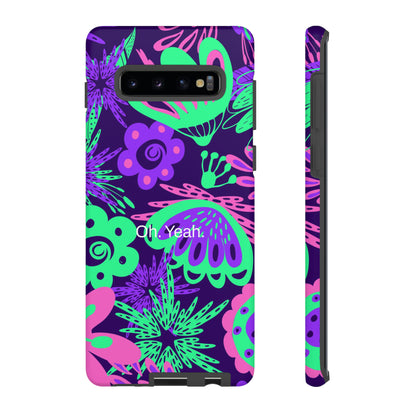 Oh. Yeah. / Neon Flowers Samsung Case