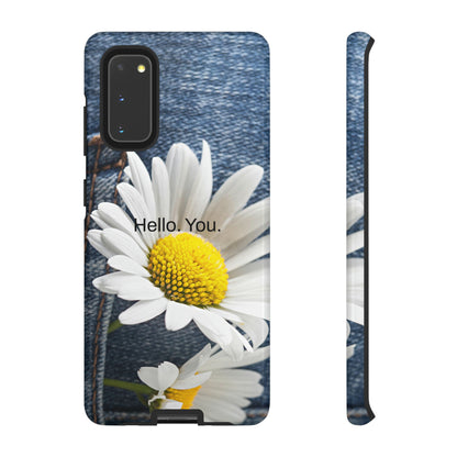 Hello. You. / Denim & Daisy Samsung Case