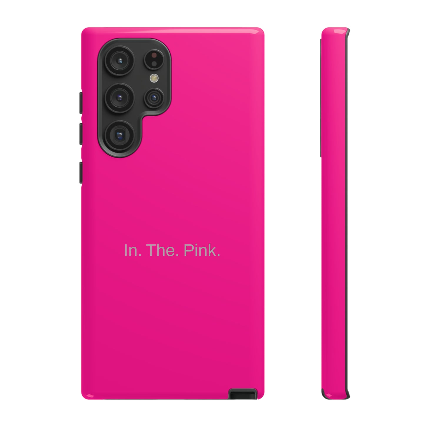 In. The. Pink. / Neon Pink Samsung Case