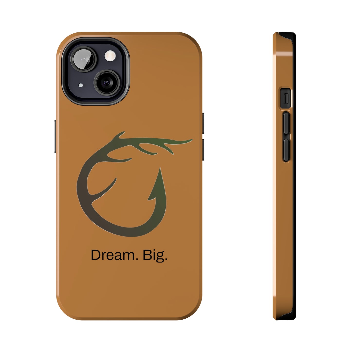 Dream. Big. / Huntin' & Fishin' iPhone Case