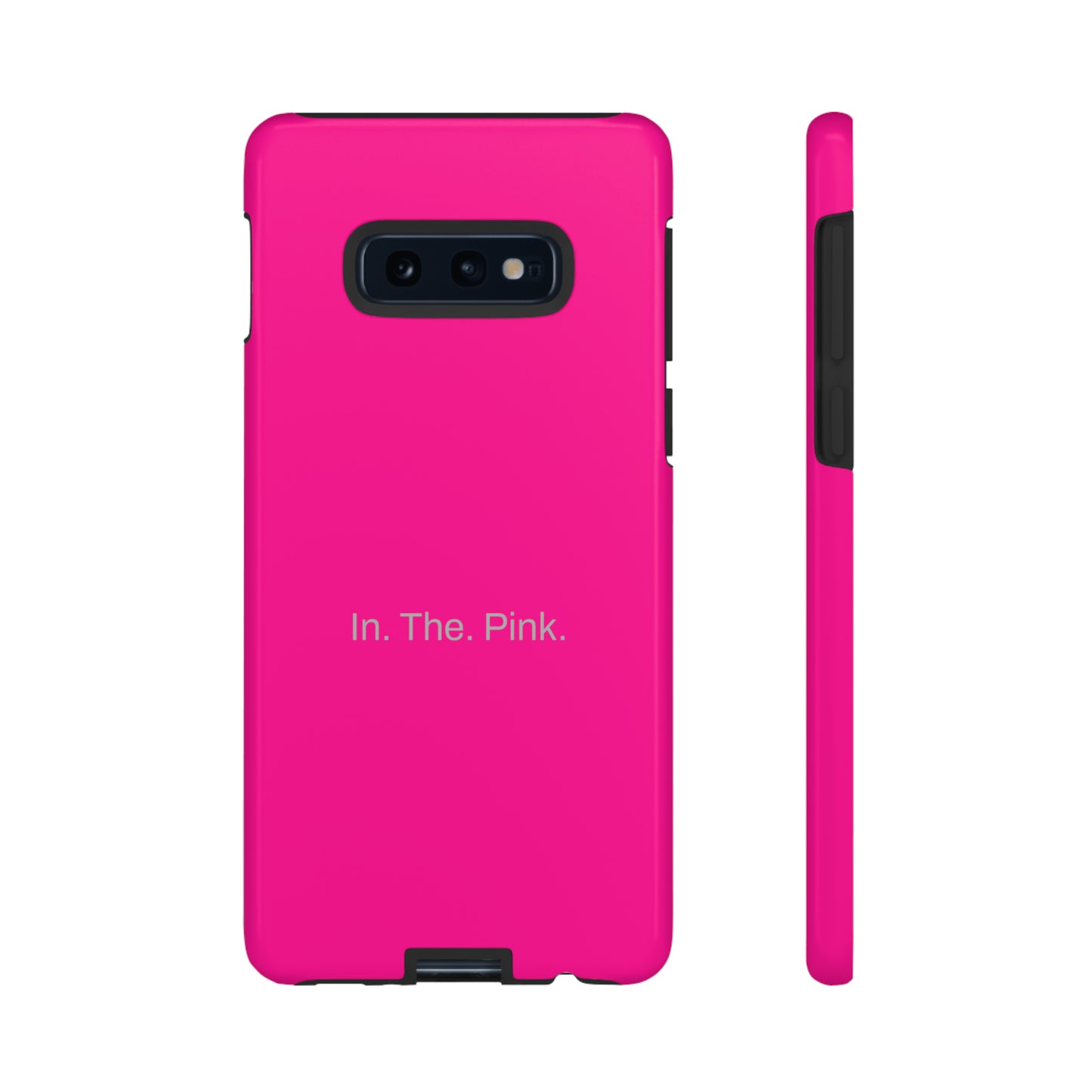 In. The. Pink. / Neon Pink Samsung Case