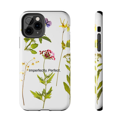 Imperfectly. Perfect. / Wild Flowers iPhone Cases