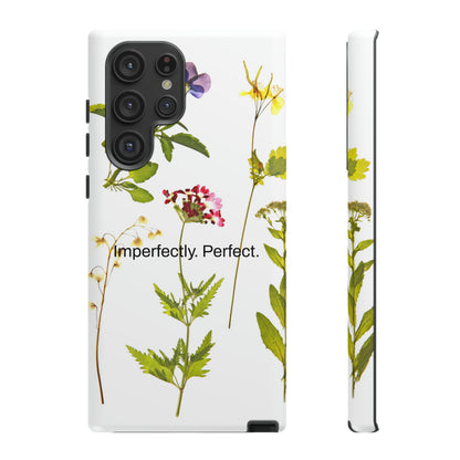 Imperfectly. Perfect. / Wild Flowers Samsung Case