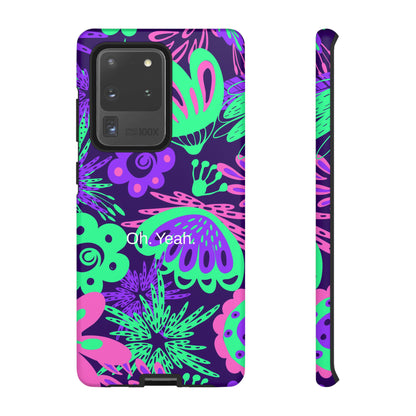 Oh. Yeah. / Neon Flowers Samsung Case