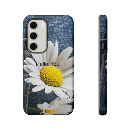 Hello. You. / Denim & Daisy Samsung Case