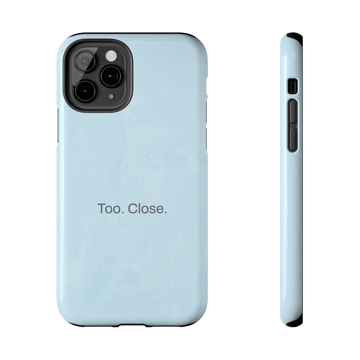 Too. Close. / Watercolor iPhone Case