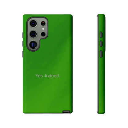 Yes. Indeed. / Green & Fresh Samsung Case