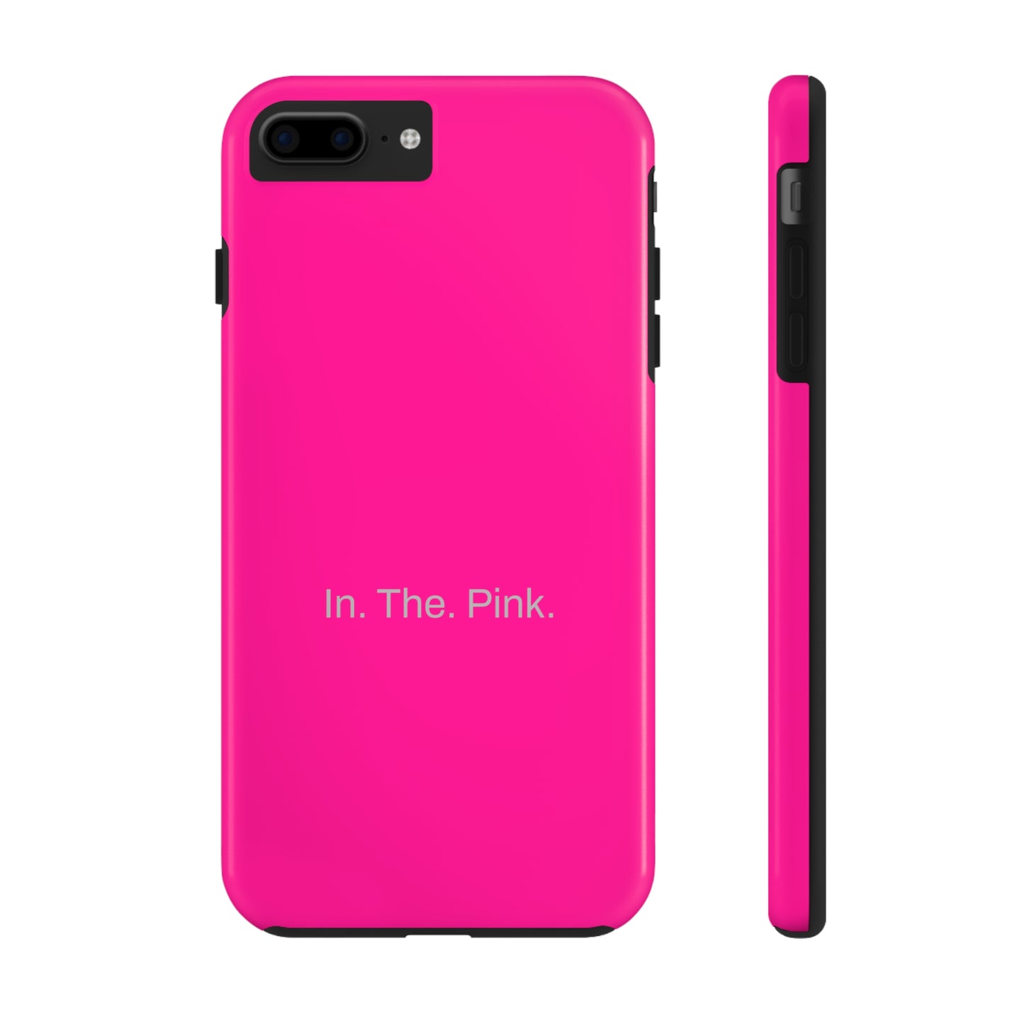 In. The. Pink. / Neon Pink iPhone Case