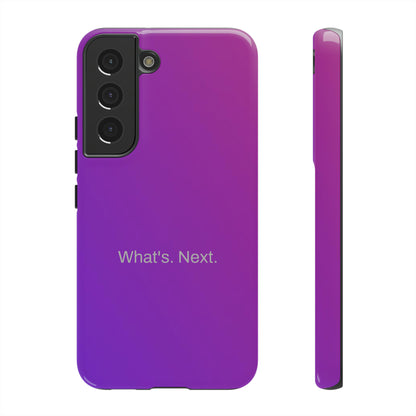 What's. Next. / Purple Fuchsia Samsung Case