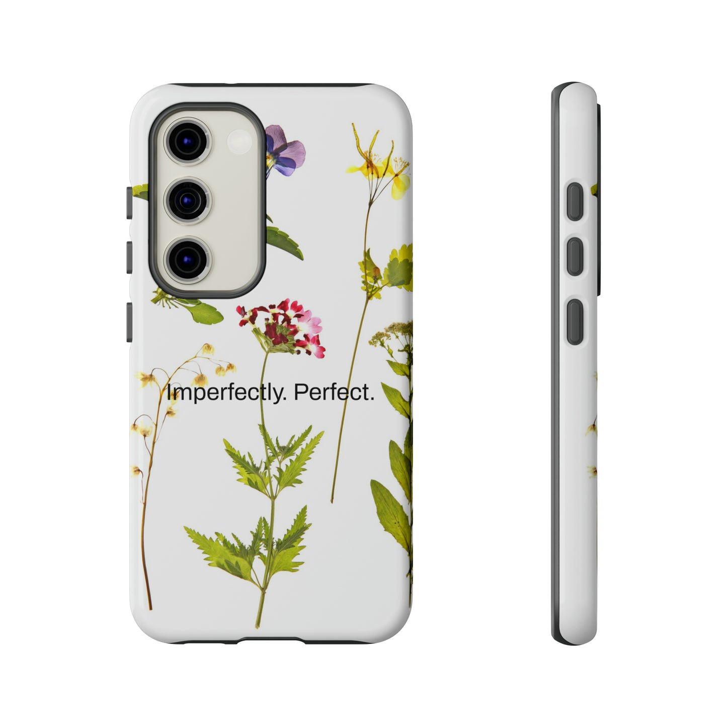 Imperfectly. Perfect. / Wild Flowers Samsung Case