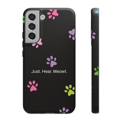 Just. Hear. Meowt. / Kitty Paws Samsung Case