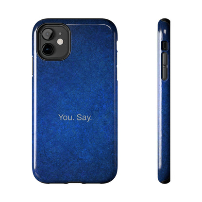 You. Say. / Abstract Blue iPhone Case