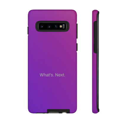 What's. Next. / Purple Fuchsia Samsung Case