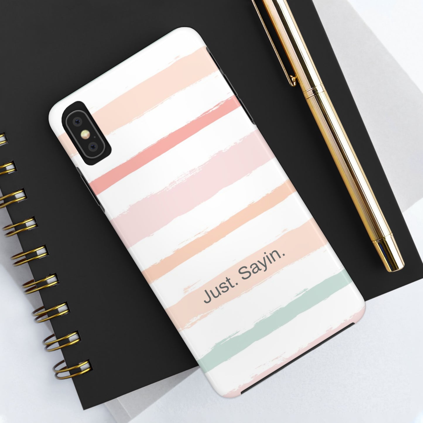 Just. Sayin. /  My Stripes iPhone Case