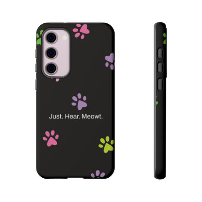 Just. Hear. Meowt. / Kitty Paws Samsung Case