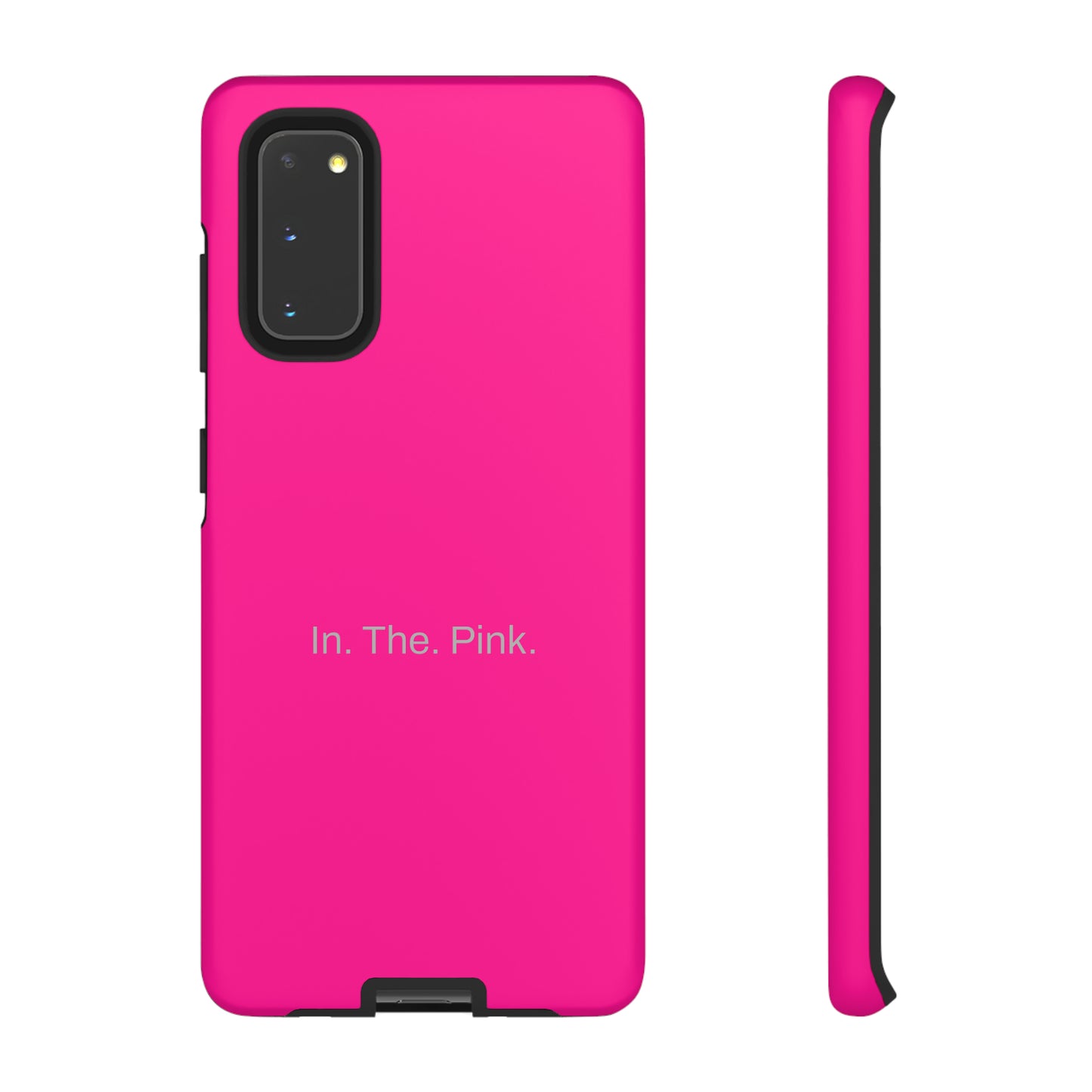 In. The. Pink. / Neon Pink Samsung Case