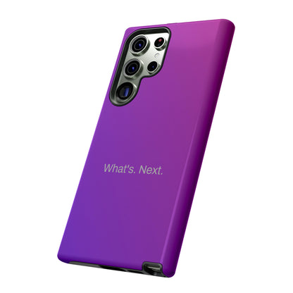 What's. Next. / Purple Fuchsia Samsung Case