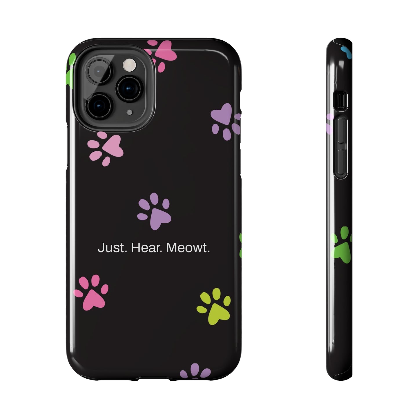 Just. Hear. Meowt. / Kitty Paws iPhone Case