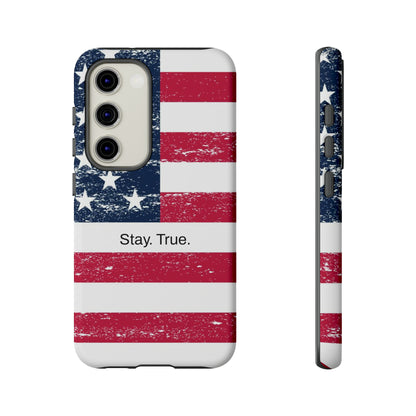 Stay. True. / The Red, White & Blue Samsung Case