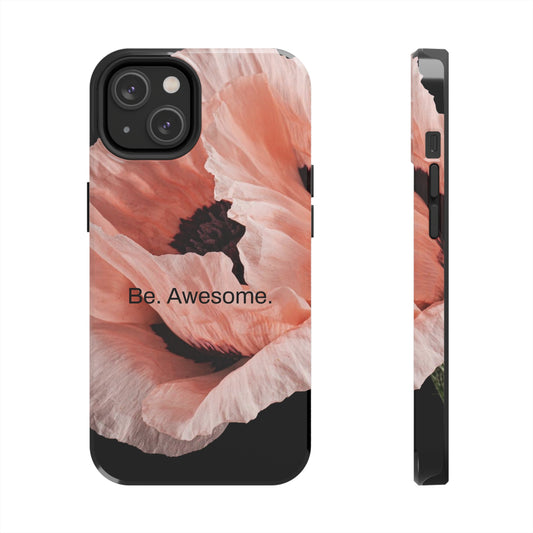 Be. Awesome. / Heather Stands iPhone Case