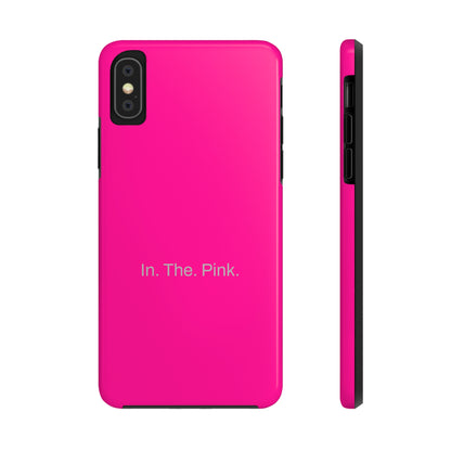 In. The. Pink. / Neon Pink iPhone Case