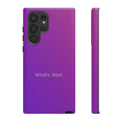 What's. Next. / Purple Fuchsia Samsung Case