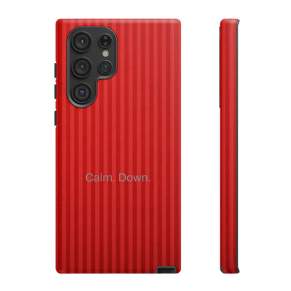 Calm. Down. / Stripe Red Samsung Case