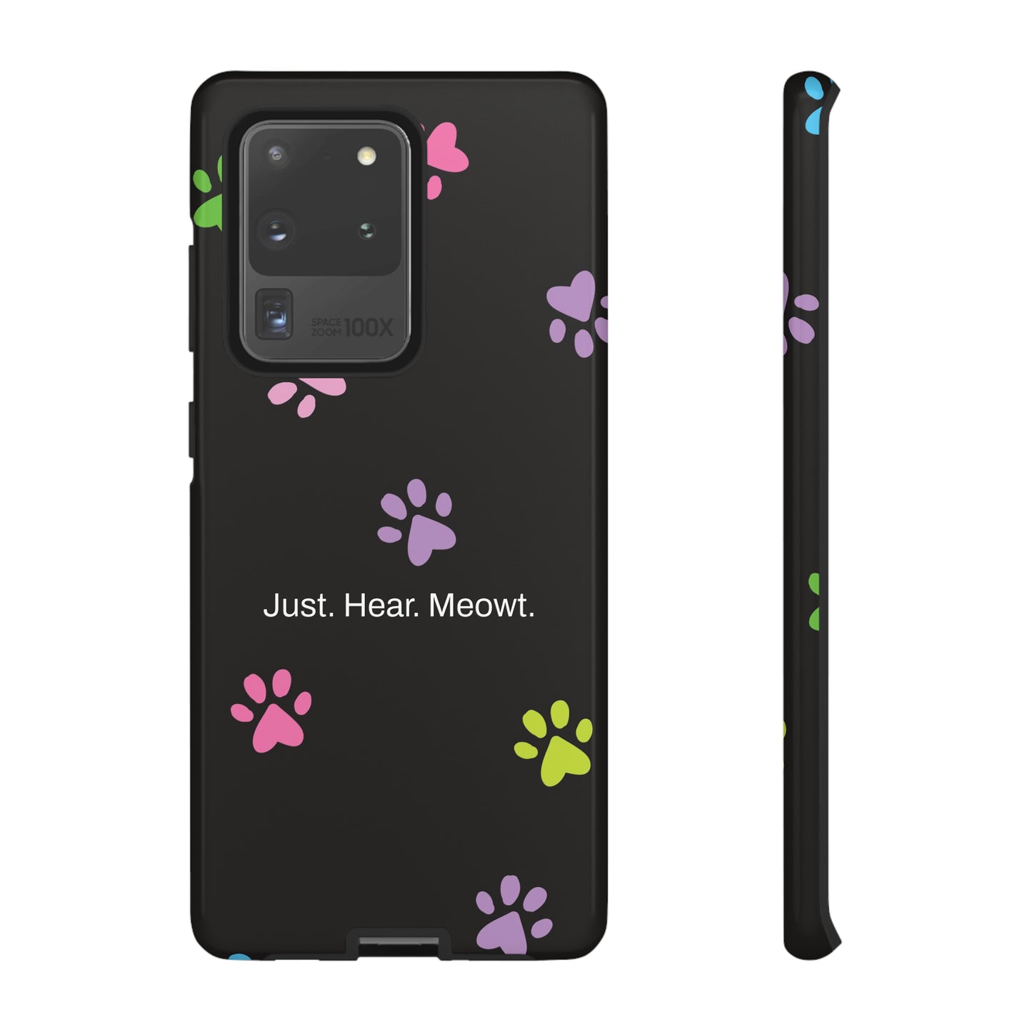 Just. Hear. Meowt. / Kitty Paws Samsung Case