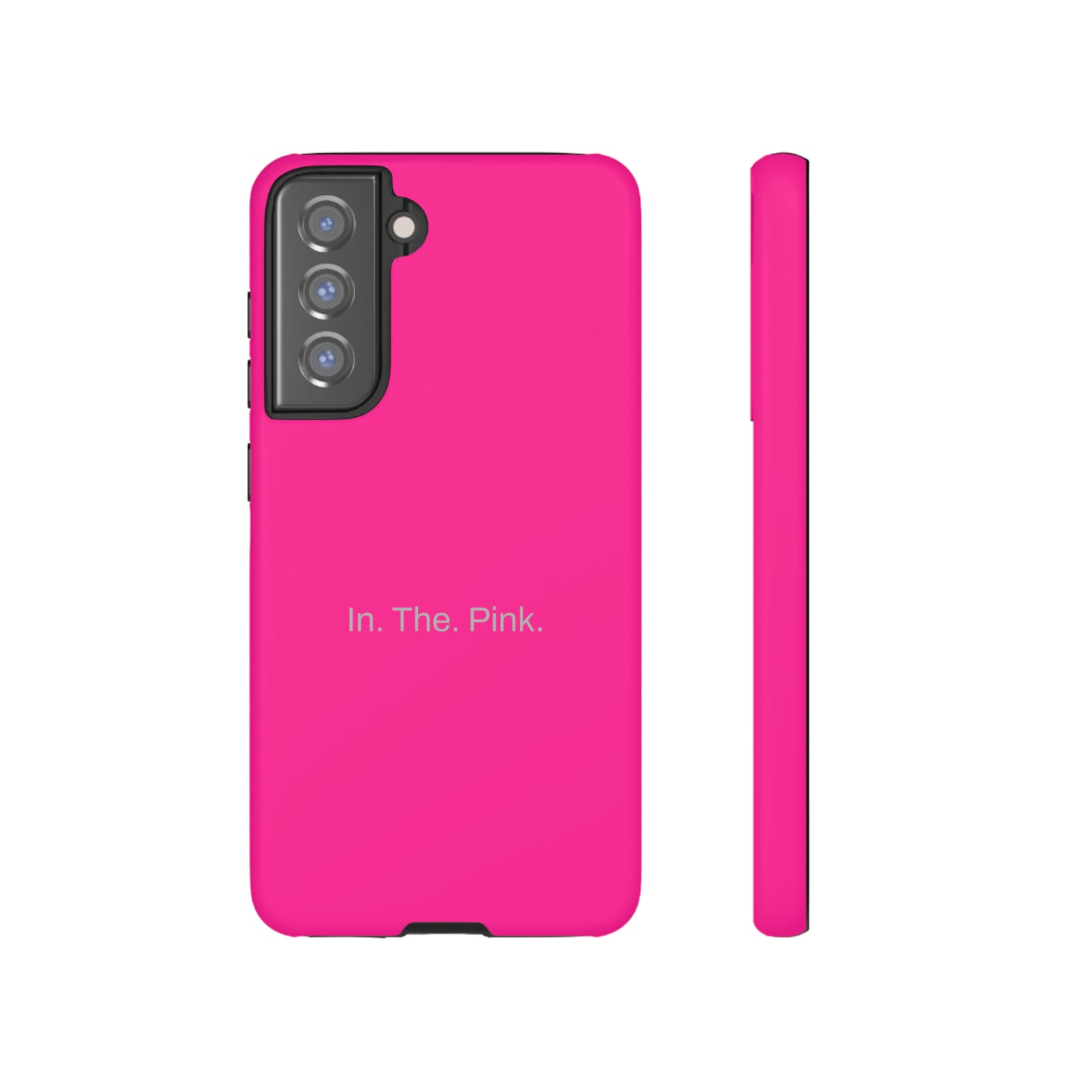 In. The. Pink. / Neon Pink Samsung Case