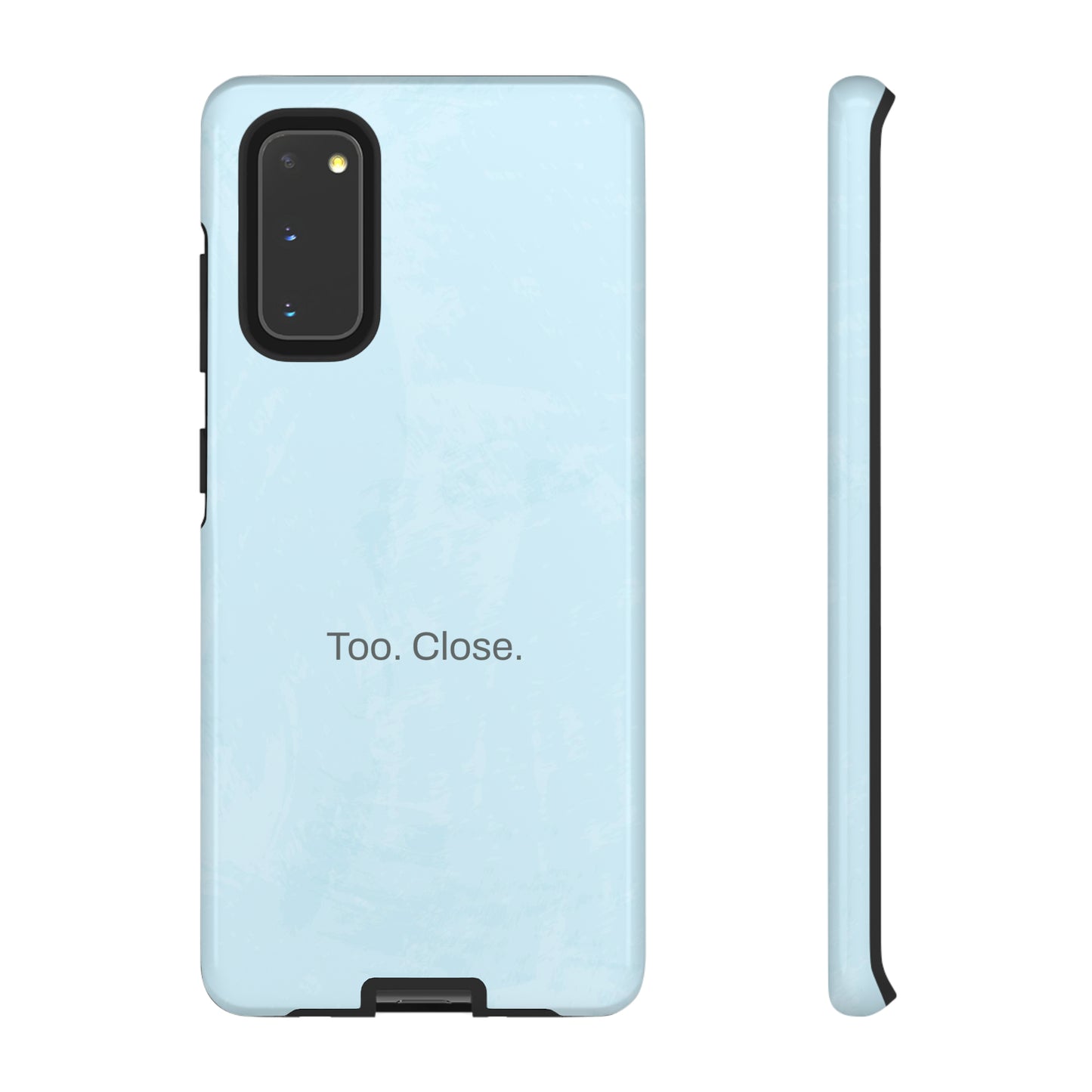 Too. Close. / Watercolor Samsung Case