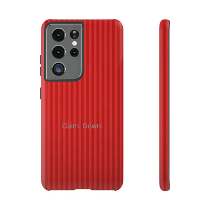 Calm. Down. / Stripe Red Samsung Case