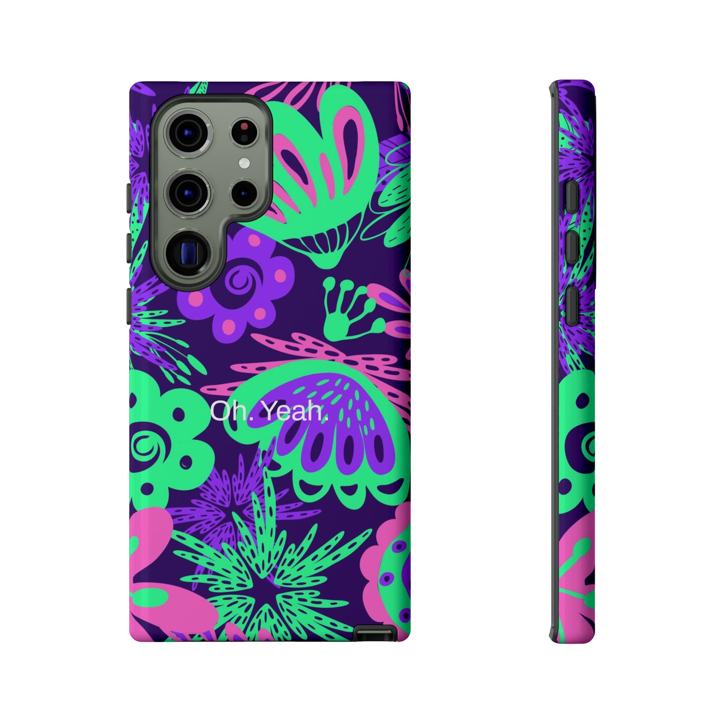 Oh. Yeah. / Neon Flowers Samsung Case