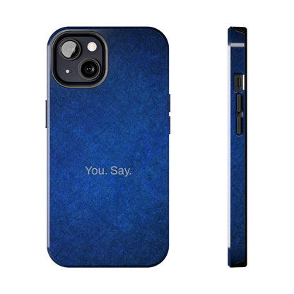 You. Say. / Abstract Blue iPhone Case