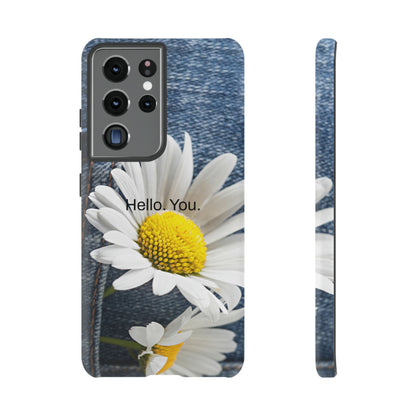 Hello. You. / Denim & Daisy Samsung Case