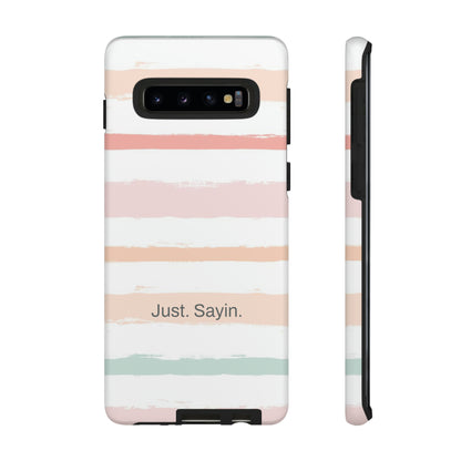 Just. Sayin. / My Stripes Samsung Case