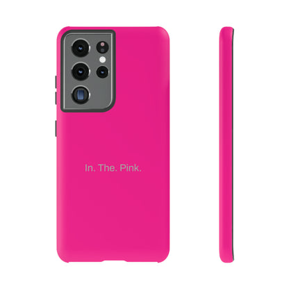 In. The. Pink. / Neon Pink Samsung Case