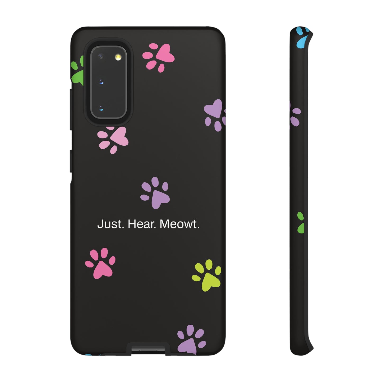 Just. Hear. Meowt. / Kitty Paws Samsung Case