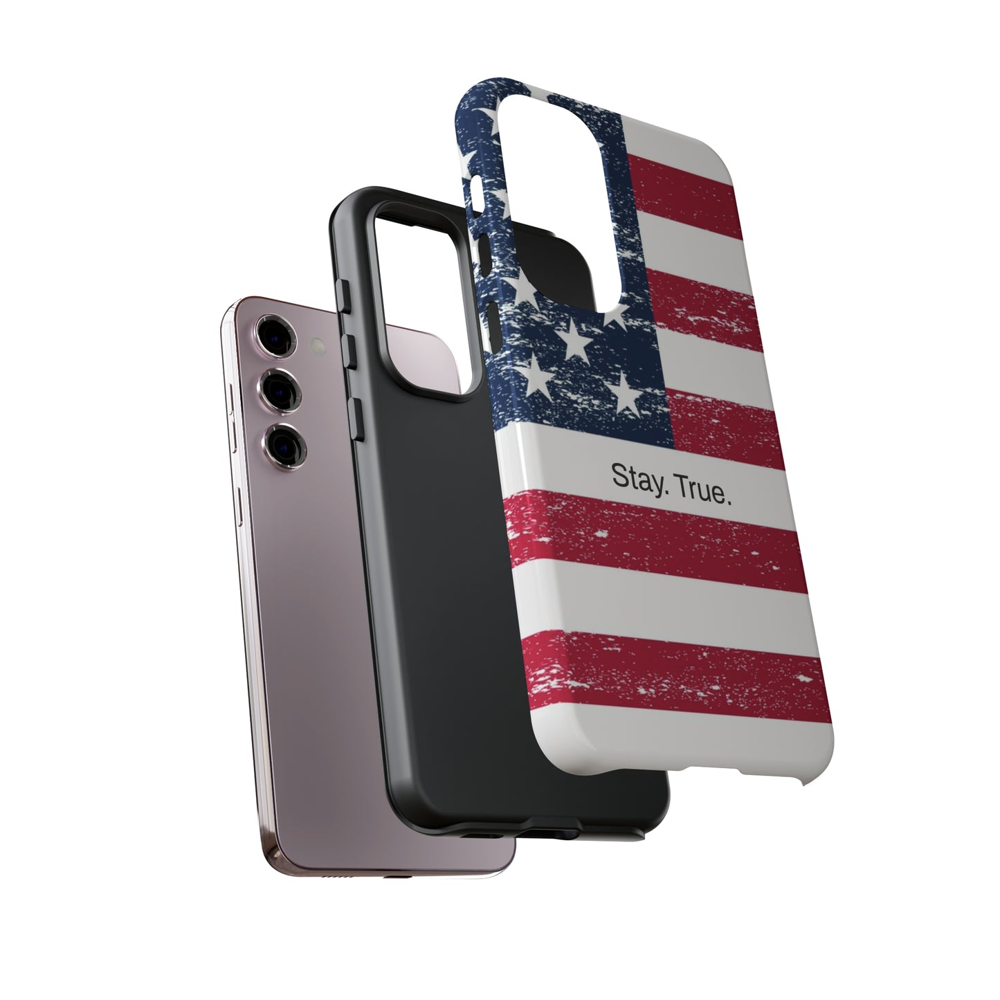 Stay. True. / The Red, White & Blue Samsung Case