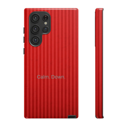 Calm. Down. / Stripe Red Samsung Case