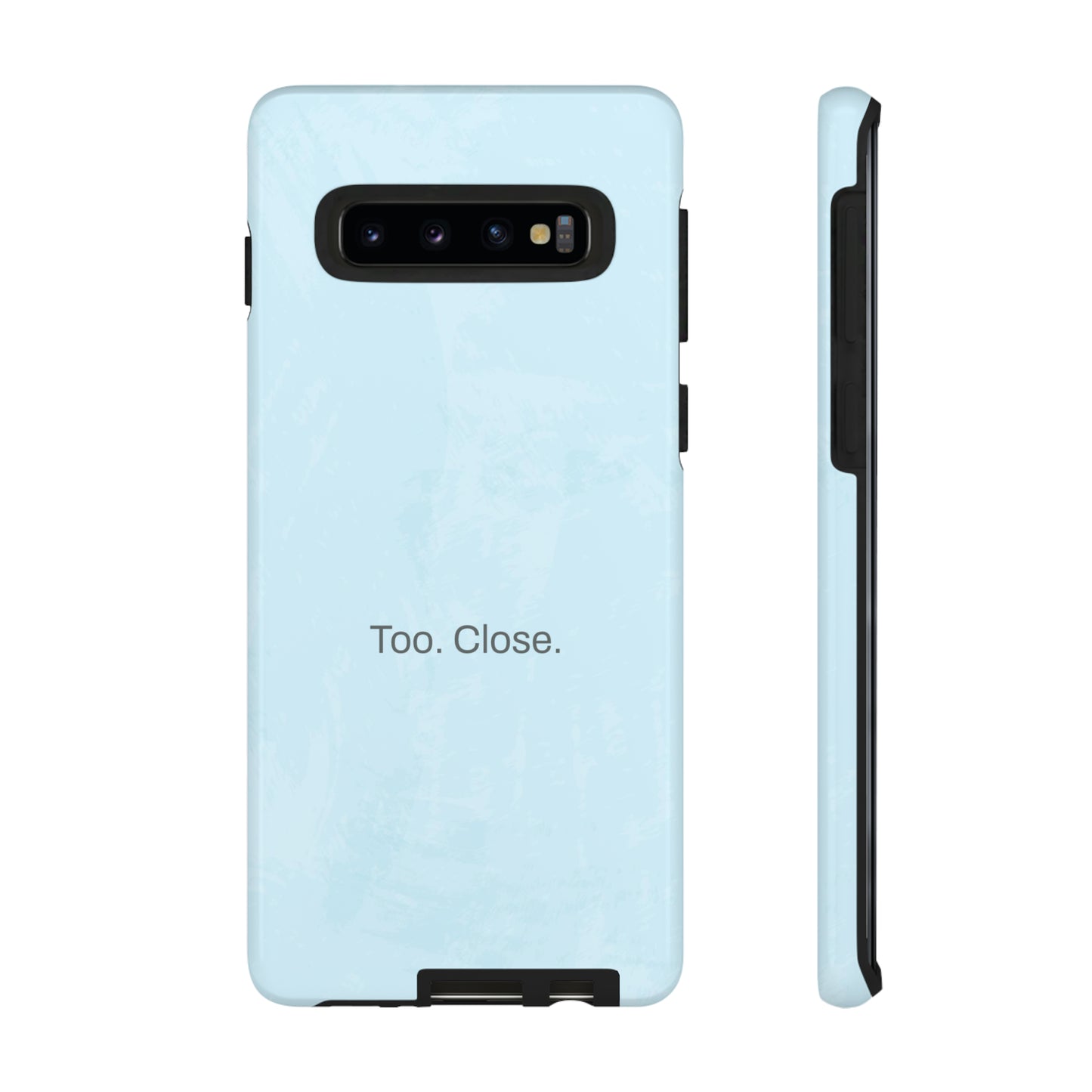 Too. Close. / Watercolor Samsung Case