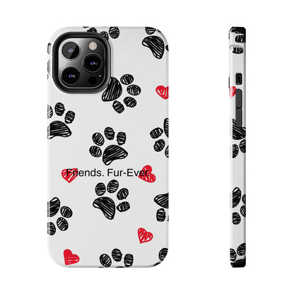 Friends. Fur-Ever. / Paws & Love iPhone Case