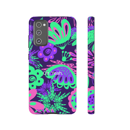 Oh. Yeah. / Neon Flowers Samsung Case