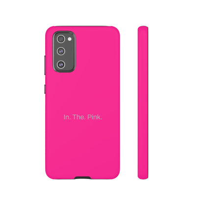 In. The. Pink. / Neon Pink Samsung Case