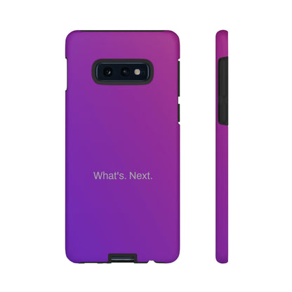 What's. Next. / Purple Fuchsia Samsung Case