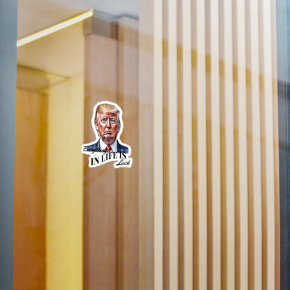 Trump "Everything In Life is Luck" sticker,