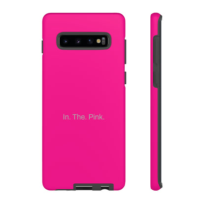 In. The. Pink. / Neon Pink Samsung Case