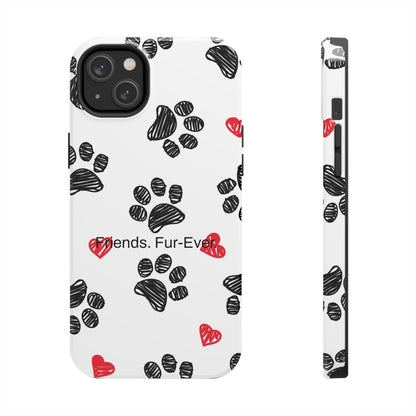 Friends. Fur-Ever. / Paws & Love iPhone Case