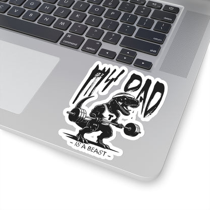 My Dad Is A Beast Sticker | Father's Day Gift | Dad Sticker | Work Out Sticker | Gym Sticker