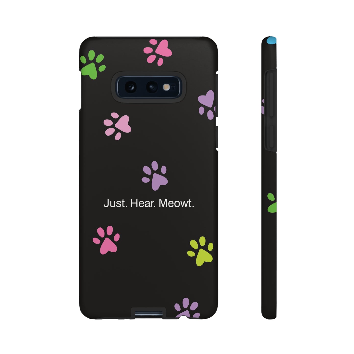 Just. Hear. Meowt. / Kitty Paws Samsung Case