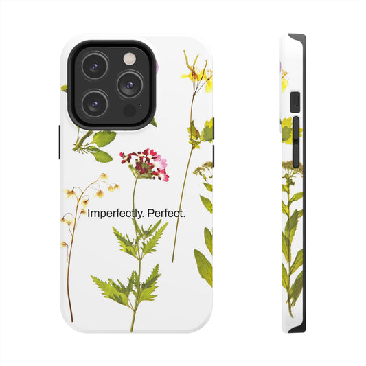 Imperfectly. Perfect. / Wild Flowers iPhone Cases